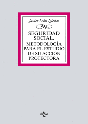 SEGURIDAD SOCIAL  METODOLOGIA PARA SU ESTUDIO ACCION PROTECTORA