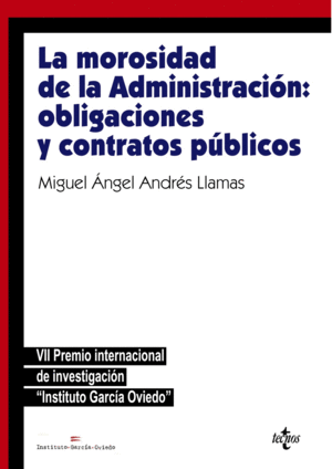 LA MOROSIDAD DE LA ADMINISTRACI�N: OBLIGACIONES Y CONTRATOS P�BLICOS