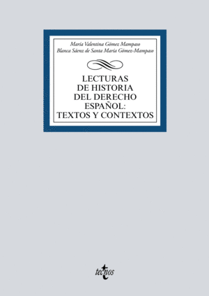 LECTURAS DE HISTORIA DEL DERECHO ESPAOL: TEXTOS Y CONTEXTOS