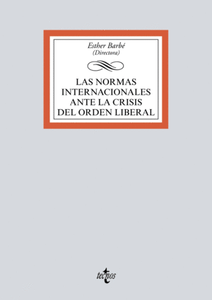 LAS NORMAS INTERNACIONALES ANTE LA CRISIS DEL ORDEN LIBERAL