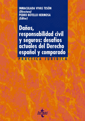 DA�OS, RESPONSABILIDAD CIVIL Y SEGUROS: DESAF�OS ACTUALES DEL DER