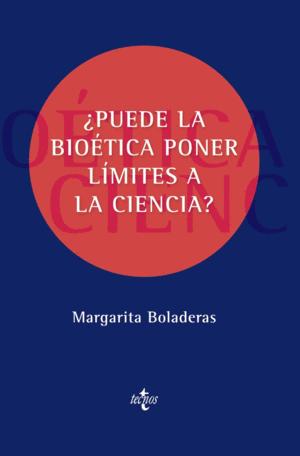 PUEDE LA BIOTICA PONER LMITES A LA CIENCIA?