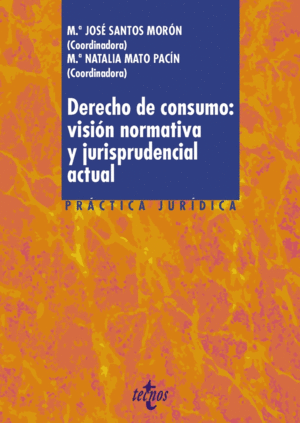DERECHO DE CONSUMO: VISI�N NORMATIVA Y JURISPRUDENCIAL ACTUAL