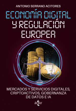 ECONOMA DIGITAL Y REGULACIN EUROPEA: MERCADOS Y SERVICIOS DIGIT