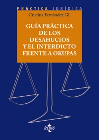 GUIA PRACTICA DE LOS DESAHUCIOS Y EL INTERDICTO FRENTE A OKUPAS