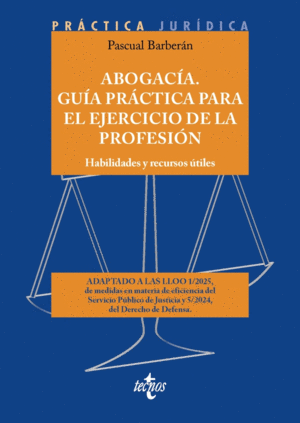 ABOGACIA. GUIA PRACTICA PARA EL EJERCICIO DE LA PROFESION