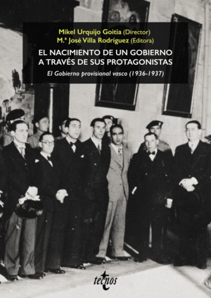 EL NACIMIENTO DE UN GOBIERNO A TRAV�S DE SUS PROTAGONISTAS. EL GOBIERNO PROVISIO