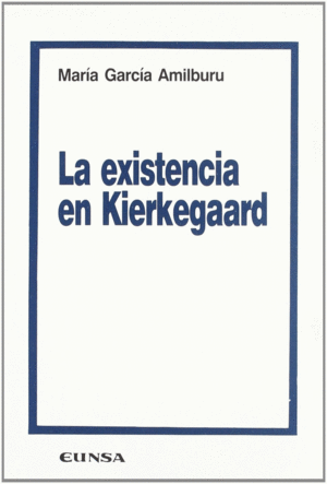 EXISTENCIA EN KIERKEGAARD LA