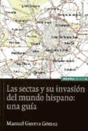 LAS SECTAS Y SU INVASION DEL MUNDO HISPANO: UNA GUIA