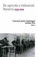 DE AGRICOLA A INDUSTRIAL NAVARRA 1939 2001