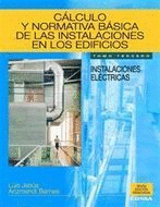 CALCULO Y NORMATIVA BASICA DE LAS INSTALACIONES EN LOS EDIFICIOS
