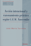ACCION INTENCIONAL Y RAZONAMIENTO PRACTICO SEGUN G E M ANSCOMBE