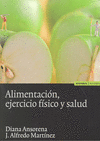 ALIMENTACI�N, EJERCICIO F�SICO Y SALUD