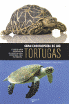 GRAN ENCICLOPEDIA DE LAS TORTUGAS