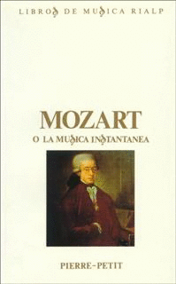 MOZART  O LA MUSICA INSTANTANEA