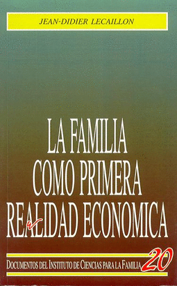FAMILIA COMO PRIMERA REALIDAD ECONOMICA LA