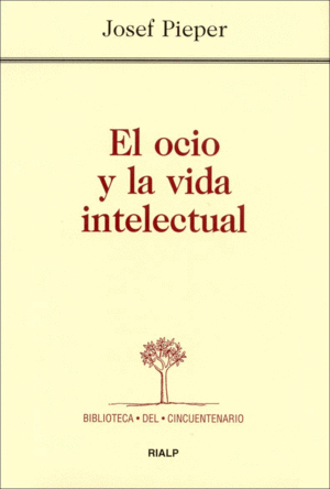 EL OCIO Y LA VIDA INTELECTUAL