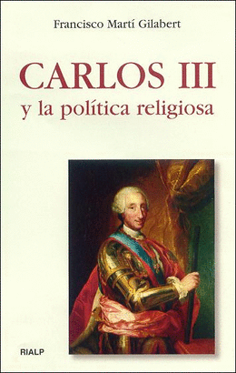 CARLOS III Y LA POLITICA RELIGIOSA