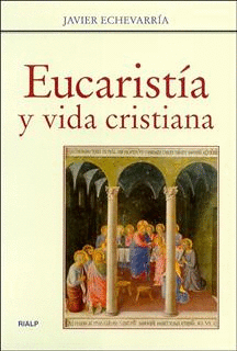 EUCARISTIA Y VIDA CRISTIANA