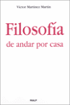 FILOSOFIA DE ANDAR POR CASA