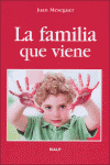 FAMILIA QUE VIENE, LA