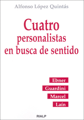 CUATRO PERSONALISTAS EN BUSCA DE SENTIDO