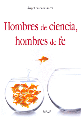 HOMBRES DE CIENCIA HOMBRES DE FE