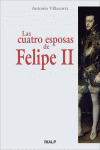 CUATRO ESPOSAS DE FELIPE II, LAS