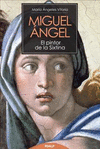 MIGUEL �NGEL. EL PINTOR DE LA SIXTINA