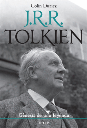 J. R. R. TOLKIEN, GENESIS DE UNA LEYENDA