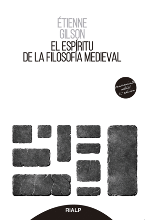 ESPIRITU DE LA FILOSOFIA MEDIEVAL, EL