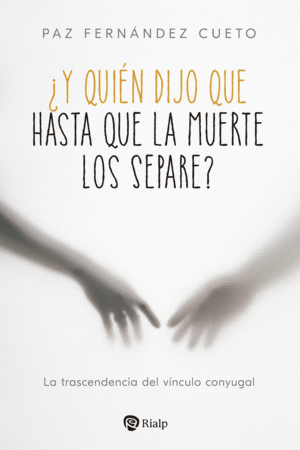 �Y QUI�N DIJO QUE HASTA QUE LA MUERTE LOS SEPARE?