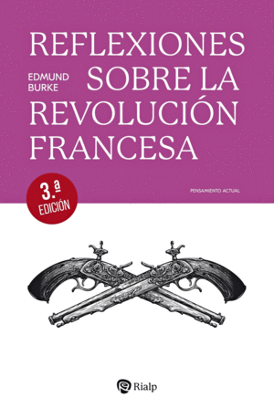 REFLEXIONES SOBRE LA REVOLUCIN FRANCESA  3ED.