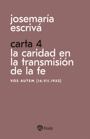 CARTA 4. LA CARIDAD EN LA TRANSMISIN DE LA FE