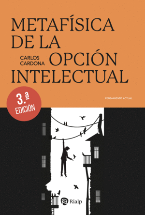 METAF�SICA DE LA OPCI�N INTELECTUAL 3�ED.