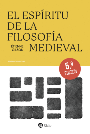 ESPIRITU DE LA FILOSOFIA MEDIEVAL, EL