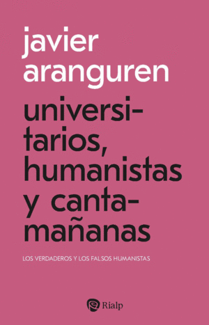 UNIVERSITARIOS, HUMANISTAS Y CANTAMA�ANAS