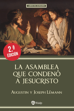LA ASAMBLEA QUE CONDEN� A JESUCRISTO