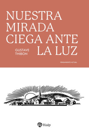 NUESTRA MIRADA CIEGA ANTE LA LUZ