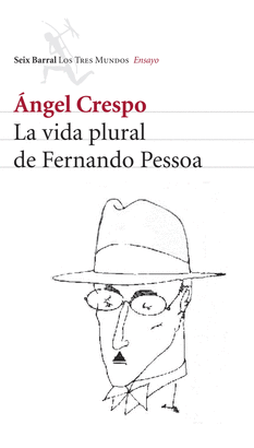 VIDA PLURAL DE FERNANDO PESSOA, LA