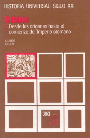 ISLAM 1, EL DESDE LOS ORIGENES HASTA EL COMIENZO DEL IMPERIO OTO