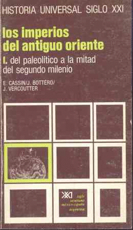 IMPERIOS DEL ANTIGUO ORIENTE LOS . TOMO I