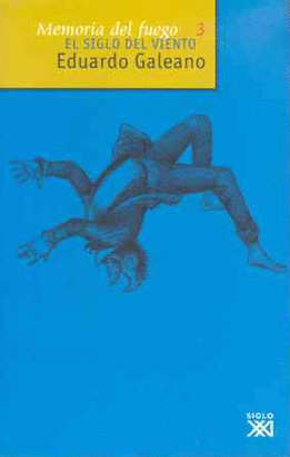 MEMORIA DEL FUEGO III: EL SIGLO DEL VIENTO