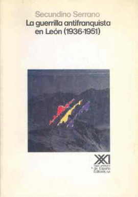 GUERRILLA ANTIFRANQUISTA EN LEON. (1936-1951)
