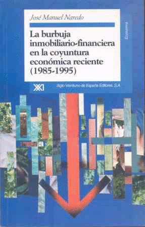 BURBUJA INMOBILIARIO FINANCIERA COYUNTURA ECONOMICA RECIENTE