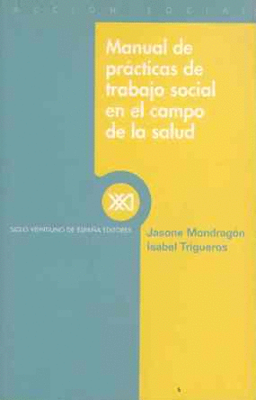 MANUAL PRACTICAS TRABAJO SOCIAL EN EL CAMPO DE LA SALUD