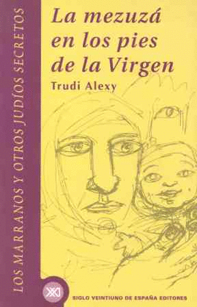 MEZUZA EN LOS PIES DE LA VIRGEN, LA