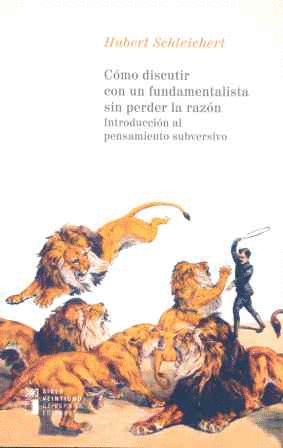 COMO DISCUTIR CON UN FUNDAMENTALISTA SIN PERDER LA RAZON