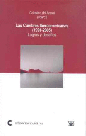 CUMBRES IBEROAMERICANAS 1991-2005 LOGROS Y DESAFIOS