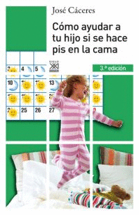 COMO AYUDAR A TU HIJO SI SE HACE PIS EN LA CAMA 2� EDIC